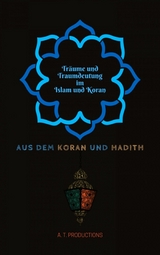 Träume und Traumdeutung im Islam und Koran - A. T. Productions