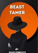 Beast Tamer - SHANE SPENDLOVE