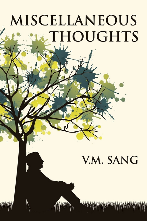 Miscellaneous Thoughts -  V.M. Sang