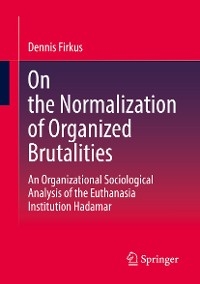 On the Normalization of Organized Brutalities - Dennis Firkus