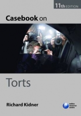 Casebook on Torts - Kidner, Richard