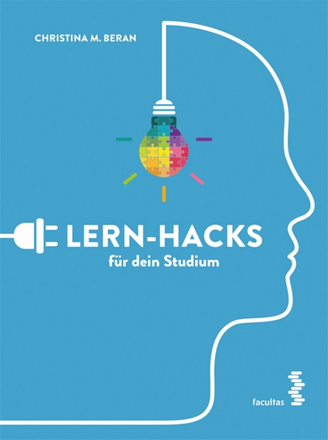 Lern-Hacks für dein Studium - Christina M. Beran