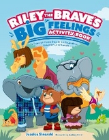 Riley the Brave's Big Feelings Activity Book -  Jessica Sinarski