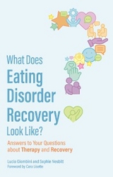 What Does Eating Disorder Recovery Look Like? - Lucia Giombini, Sophie Nesbitt