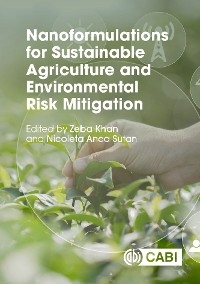 Nanoformulations for Sustainable Agriculture and Environmental Risk Mitigation - 