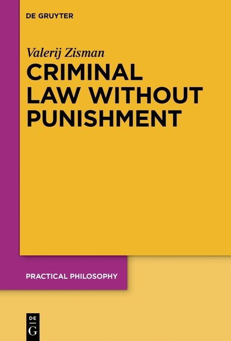 Criminal Law Without Punishment - Valerij Zisman