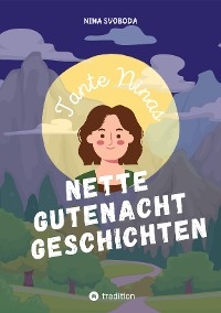 Tante Ninas Nette Gutenachtgeschichten - Nina Svoboda