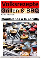 Recetas populares a la parrilla y barbacoa: pastelitos a la parrilla - Marc Schommertz