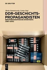 DDR-Geschichtspropagandisten - Marko Demantowsky, Carina Siegl