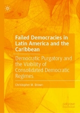 Failed Democracies in Latin America and the Caribbean - Christopher M. Brown