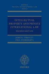 Intellectual Property and Private International Law - Fawcett, James J.; Torremans, Paul