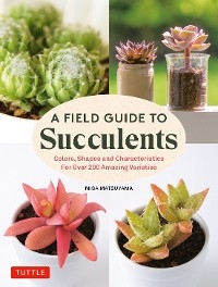 Field Guide to Succulents -  Misa Matsuyama