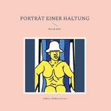 Porträt einer Haltung - Andreas Niederau-Kaiser