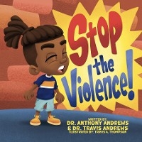 Stop The Violence - Anthony D Andrews, Travis S Andrews