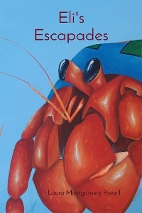 Eli's Escapades - Laura Montgomery Powell