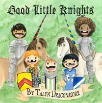 Good Little Knights - Talyn S Draconmore