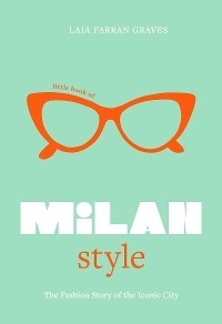 Little Book of Milan Style -  Laia Farran Graves