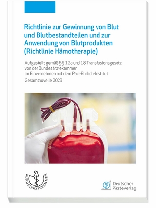 Richtlinie zur Gewinnung von Blut und Blutbestandteilen und zur Anwendung von Blutprodukten (Hämotherapie) - Bundesärztekammer