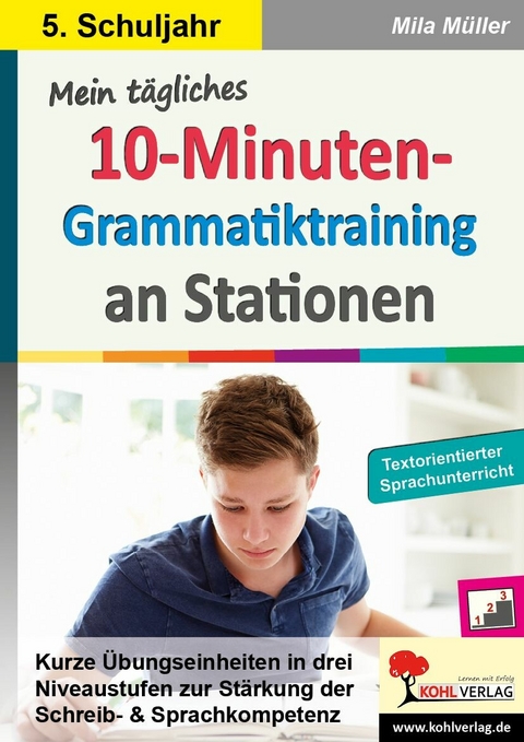 Mein tägliches 10-Minuten-Grammatik-Training an Stationen / Klasse 5 -  Mila Müller