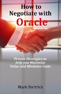 How to Negotiate with Oracle - Mark Bartrick