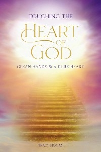 Touching the Heart of God - Tracy Hogan