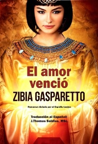 El Amor Venció -  Zibia Gasparetto,  Por el Espiritu Lucius