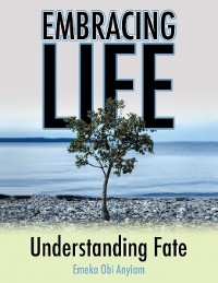 Embracing Life - Emeka Obi Anyiam