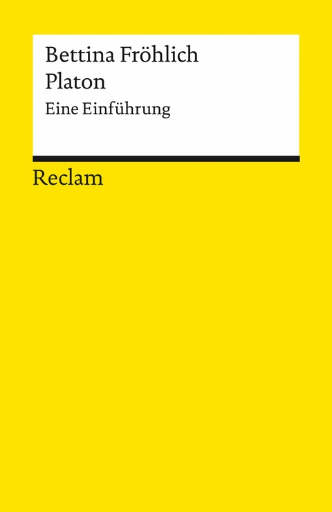 Platon. Eine Einführung -  Bettina Fröhlich