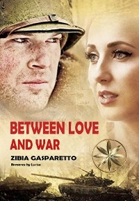 Between Love and War -  Zibia Gasparetto,  By the Spirit Lucius