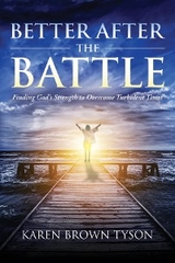 Better After the Battle -  Karen Brown Tyson