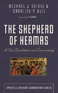 Shepherd of Hermas -  Caroline P. Buie,  Michael J. Svigel