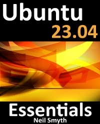 Ubuntu 23.04 Essentials - Neil Smyth