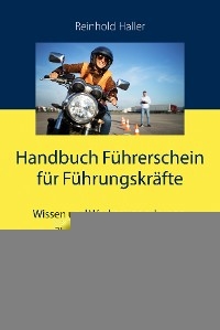 Handbuch Führerschein für Führungskräfte - Reinhold Haller