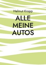 Alle meine Autos - Helmut Kropp