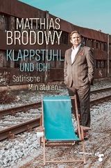 Klappstuhl und ich! - Matthias Brodowy