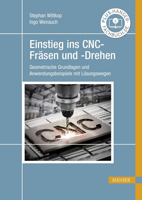 Einstieg ins CNC-Fräsen und -Drehen -  Stephan Wittkop,  Ingo Weirauch