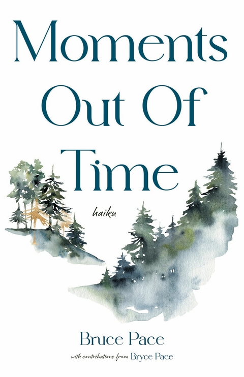 Moments Out of Time -  Bruce Pace,  Bryce Pace