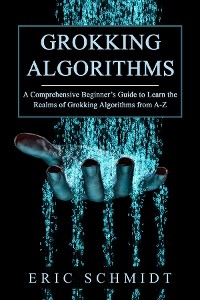 GROKKING ALGORITHMS - Eric Schmidt