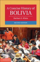 A Concise History of Bolivia - Klein, Herbert S.