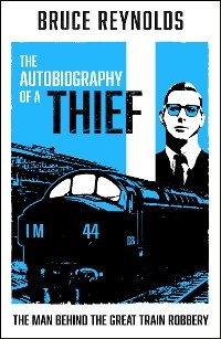 Autobiography of a Thief -  Bruce Reynolds