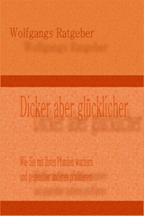 Dicker aber glücklicher - Wolfgangs Ratgeber