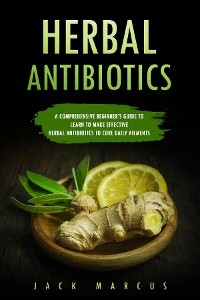 Herbal Antibiotics - Jack Marcus