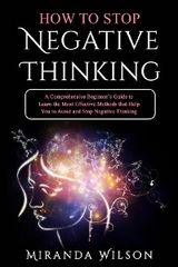 HOW TO STOP NEGATIVE THINKING - Miranda Wilson