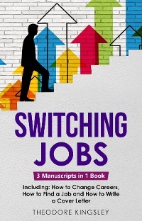 Switching Jobs -  Theodore Kingsley