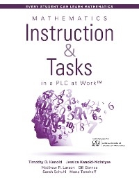 Mathematics Instruction and Tasks in a PLC at Work(R), Second Edition -  Bill Barnes,  Jennifer Deinhart,  Timothy D. Kanold,  Jessica Kanold-McIntyre,  Sarah Schuhl,  Mona Toncheff