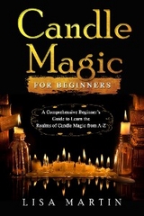 Candle Magic For Beginners - Lisa Martin