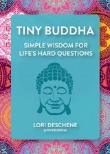 Tiny Buddha -  Lori Deschene