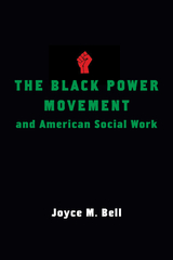 Black Power Movement and American Social Work -  Joyce M. Bell