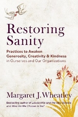 Restoring Sanity - Margaret J. Wheatley