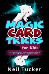 MAGIC CARD TRICKS FOR KIDS -  Neil Tucker